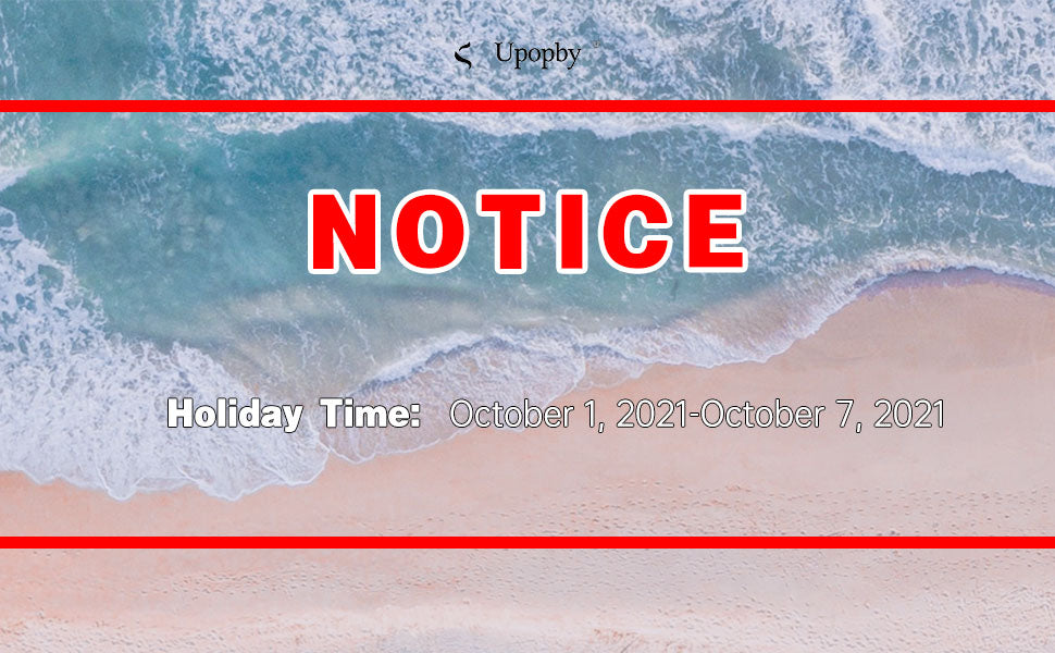Upopby Chinese National Day Holiday Notice